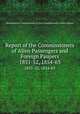 Report of the Commissioners of Alien Passengers and Foreign Paupers. 1851-52, 1854-63, Massachusetts. Commissioners of Alien Passengers and Foreign Paupers 