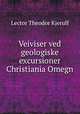 Veiviser ved geologiske excursioner Christiania Omegn, Lector Theodor Kjerulf 