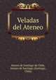Veladas del Ateneo, Ateneo de Santiago de Chile, Ateneo de Santiago (Santiago , Chile) 