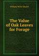 The Value of Oak Leaves for Forage, William Wylie Mackie 