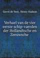 Verhael van de vier eerste schip-vaerden der Hollandtsche en Zeeuwsche ., Gerrit de Veer, Henry Hudson 
