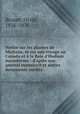 Notice sur les plantes de Michaux, et sur son voyage au Canada et la Baie d`Hudson microforme : d`aprs son journal manuscrit et autres documents indits, Brunet, Ovide, 1826-1876 
