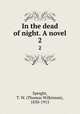 In the dead of night. A novel. 2, Speight, T. W. (Thomas Wilkinson), 1830-1915 