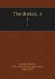 The doctor, &c. 1, Southey, Robert, 1774-1843,Warter, John Wood, 1806-1878 