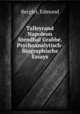 Talleyrand Napoleon Stendhal Grabbe. Psychoanalytisch-Biographische Essays, Bergler, Edmund 