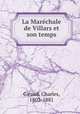 La Marchale de Villars et son temps, Giraud, Charles, 1802-1881 