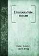 L`immoraliste, roman, Andre Gide 