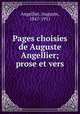 Pages choisies de Auguste Angellier; prose et vers, Angellier, Auguste, 1847-1911 