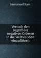 Versuch den Begriff der negativen Grssen in die Weltweisheit einzufhren, Immanuel Kant 