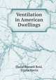 Ventilation in American Dwellings, David Boswell Reid, Elisha Harris 