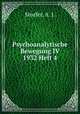 Psychoanalytische Bewegung IV 1932 Heft 4, Storfer, A. J. 