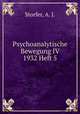 Psychoanalytische Bewegung IV 1932 Heft 5, Storfer, A. J. 