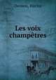 Les voix champtres, Demers, Hector 