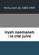 iryah neemanah : la cit juive, Pavly, Jean de, 1860-1904 