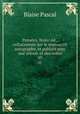 Penses. Nouv. d., collationne sur le manuscrit autographe, et publie avec une introd. et des notes. 03, Blaise Pascal 