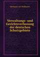 Verwaltungs- und Gerichtsverfassung der deutschen Schutzgebiete, Hermann von Hoffmann 