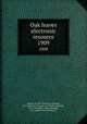 Oak leaves electronic resource. 1909, Baptist Female University (Raleigh, N.C.),Baptist University for Women (Raleigh, N.C.),Meredith College (Raleigh, N.C.),Open Content Alliance 