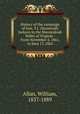 History of the campaign of Gen. T.J. (Stonewall) Jackson in the Shenandoah Valley of Virginia : From November 4, 1861, to June 17, 1862, Allan, William, 1837-1889 