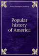 Popular history of America, Henry Davenport Northrop 