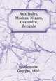Aux Indes; Madras, Nizam, Cashmire, Bengale, Noblemaire, Georges, 1867- 