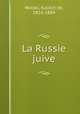 La Russie juive, Wolski, Kalikst de, 1816-1884 
