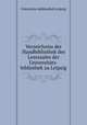 Verzeichniss der Handbibliothek des Lesesaales der Universitts-bibliothek zu Leipzig., 