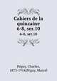 Cahiers de la quinzaine. 6-8, ser.10, 