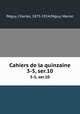 Cahiers de la quinzaine. 3-5, ser.10, 