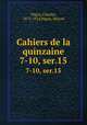 Cahiers de la quinzaine. 7-10, ser.15, 