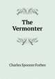 The Vermonter, Charles Spooner Forbes 