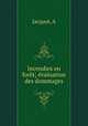 Incendies en fort; valuation des dommages, Jacquot, A 