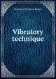 Vibratory technique, Benjamin Houston Brown 