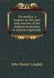 Via medica: a treatise on the laws and customs of the medical profession in relation especially ., 
