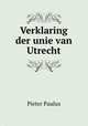Verklaring der unie van Utrecht, Pieter Paulus 
