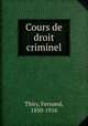 Cours de droit criminel, Thiry, Fernand, 1850-1916 