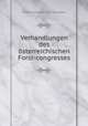 Verhandlungen des sterreichischen Forst-congresses, 