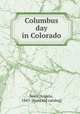 Columbus day in Colorado, Noce, Angelo, 1847- [from old catalog] 