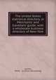 The United States statistical directory, or Merchants` and travellers` guide; with a wholesale business directory of New-York, Loomis, White & co. [from old catalog] 