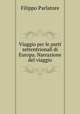 Viaggio per le parti settentrionali di Europa. Narrazione del viaggio, Filippo Parlatore 