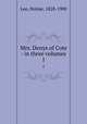 Mrs. Denys of Cote : in three volumes. 1, Lee, Holme, 1828-1900 