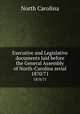 Executive and Legislative documents laid before the General Assembly of North-Carolina serial. 1870/71, North Carolina 