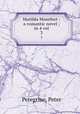 Matilda Montfort : a romantic novel ; in 4 vol. 3, Peregrine, Peter 