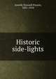 Historic side-lights, Arnold, Howard Payson, 1831-1910 