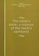 The Valdris book; a manual of the Valdris samband, Veblen, Andrew A. (Andrew Anderson), 1848-1932 