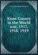 Knox County in the World war, 1917, 1918, 1919, Knoxville Lithographing Co 