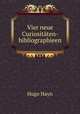 Vier neue Curiositten-bibliographieen, Hugo Hayn 