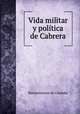 Vida militar y poltica de Cabrera, 