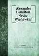 Alexander Hamilton. Nevis-Weehawken, Graybill, James Edward. [from old catalog] 