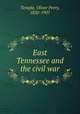 East Tennessee and the civil war, Temple, Oliver Perry, 1820-1907 