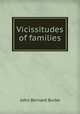 Vicissitudes of families, John Bernard Burke 